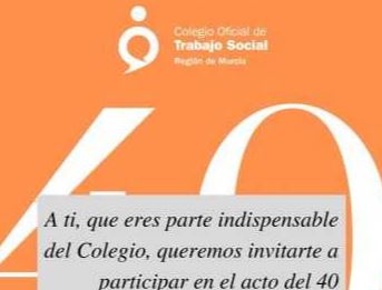 40 aniversario del Colegio Oficial de Trabajo Social de la Región de Murcia